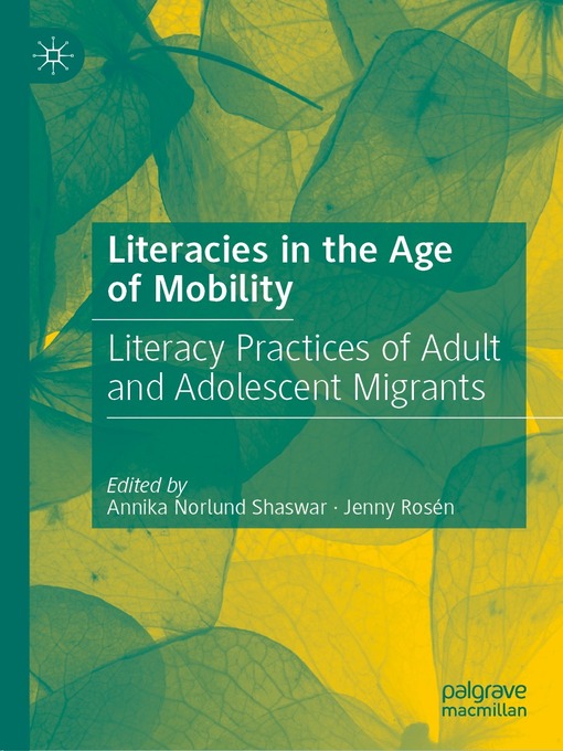 Title details for Literacies in the Age of Mobility by Annika Norlund Shaswar - Available